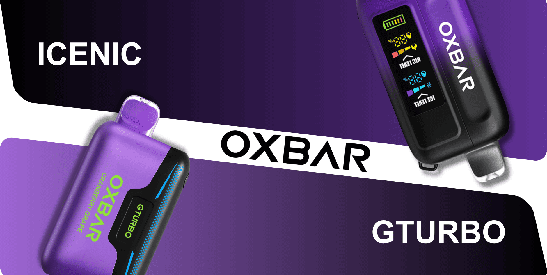 OXBAR Vape | Disposable & Pod Systems | TRI-FUSION, GTURBO, ICENIC